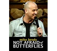 Mike Brody: Not Afraid of Butterflies