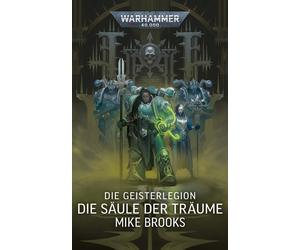 Mike Brooks Birgit Warhammer 40.000 - Die Geisterlegion: Die Säule (Paperback)