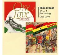 Mike Brooks + Mike Brooks & Roots Radics - What A Gathering + One Love