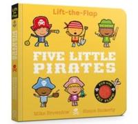Mike Brownlow Five Little Pirates Board book Book Mike Brownlow Multicolor