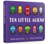 Mike Brownlow Ten Little Aliens Board Book Mike Brownlow Multicolor