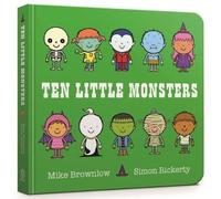 Mike Brownlow Ten Little Monsters Board Book Mike Brownlow Multicolor