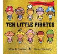 Mike Brownlow Ten Little Pirates 10th Anniversary Edition Book Mike Brownlow Multicolor