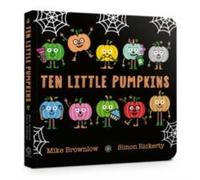 Mike Brownlow Ten Little Pumpkins Board Book : The perfect picture book for Mike Brownlow Multicolor