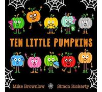 Mike Brownlow Ten Little Pumpkins Paperback Book Mike Brownlow Multicolor