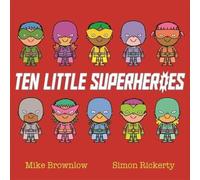 Mike Brownlow Ten Little Superheroes Paperback Book Mike Brownlow Multicolor