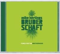 MIKE -BRUDERSCHA HER - TUNES FOR THE BROTHERHOOD - CD - P2222z