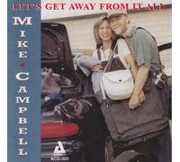 Mike Campbell - Let's Get Away from It All