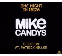 Mike Candys & Evelyn Feat. Patrick Miller - One Night in Ibiza