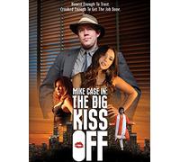 Mike Case in: The Big Kiss Off