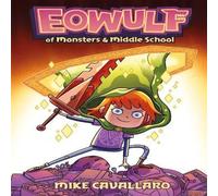 Mike Cavallaro Eowulf: Of Monsters & Middle School Paperback Book Mike Cavallaro Multicolor