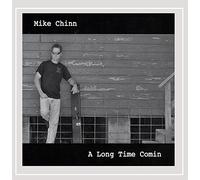 Mike Chinn - Long Time Comin