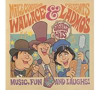 Mike Condello Presents Wallace & Ladmo's Greatest Hits!
