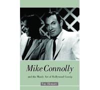 Mike Connolly and the Manly Art of Hollywood Gossip