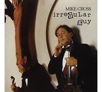 Mike Cross – Irregular Guy – CD – US Import