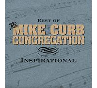 Mike Curb Congregation - Best of Inspirational