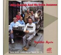Mike Daniels & His Delta Jazzmen - Together Again