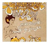 Mike Dillon's Go Go Jungle - Battery Milk