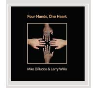 Mike Dirubbo & Larry Willis - Four Hands, One Heart