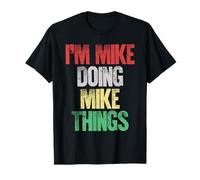 Mike Doing Mike Things T-Shirt