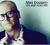 Mike Doughty - Yes And Also Yes