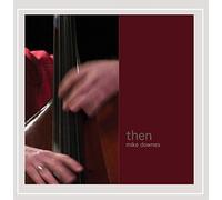 Mike Downes - Then
