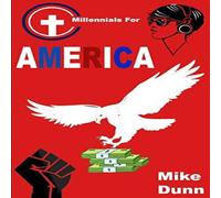 Mike Dunn Millennials for America Paperback Book Mike Dunn Multicolor