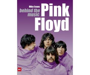 Mike Evans Melanie Köpp Pink Floyd: behind the music (Hardback)