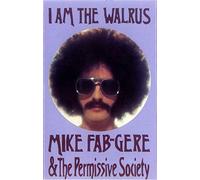 Mike Fab-Gere & The Permissive Society - I Am The Walrus (single)