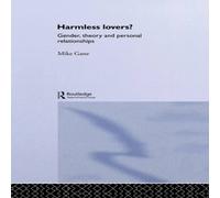 Mike Gane Harmless Lovers: Gender, Theory & Personal Relationships Book in White Mike Gane White