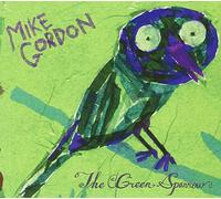 Mike Gordon - The Green Sparrow
