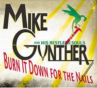 Mike Gunther - Burn It Down for the Nail