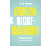 Mike Hager Endlich Nichtbaucher: 21 Abnehmtipps von einem, der’s se (Paperback)