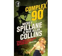 Mike Hammer - Complex 90: A Mike Hammer Novel: 2