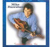 Mike Hanrahan - Someone Like You