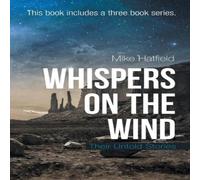 Mike Hatfield Whispers on the Wind: Their Untold Stories Book - Paperback Mike Hatfield Multicolor
