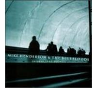 Mike Henderson & Bluebloods - Thicker Than Water