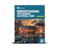 Mike Holt's Understanding the National Electrical Code Workbook, Articles 90-480, Based on the 2023 NEC