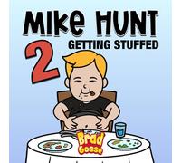 Mike Hunt 2: Getting Stuffed (Rejected Children's Books (Funny Books For Adults))