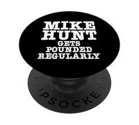 Mike Hunt Gets Pounded Regularly Funny Adult Humor PopSockets Adhesive PopGrip