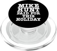 Mike Hunt Paid For This Holiday Funny Adult Humor PopSockets PopGrip for MagSafe