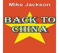 Mike Jackson Back to China Paperback Book Mike Jackson Multicolor