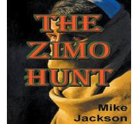 Mike Jackson The Zimo Hunt Paperback Book Mike Jackson Multicolor
