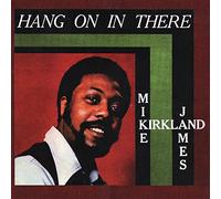Mike James Kirkland - Hang On In There [VINYL]
