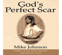 Mike Johnson God's Perfect Scar Book - Paperback Mike Johnson Multicolor