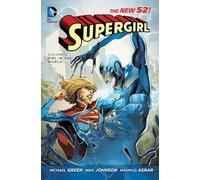 Mike Johnson - Supergirl Volume 2: Girl in the World TP (The New 52)