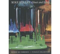 Mike Kelley. Ghost and Spirit