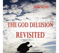Mike King The God Delusion Revisited Paperback Book Mike King Multicolor