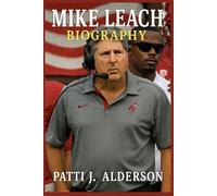 Mike Leach Biography: The Rogue Pirate Who Rewrote Football’s Playbook (Behind the Legacy of True American Stories)