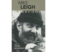 Mike Leigh: Interviews (Conversations with Filmmakers Series)